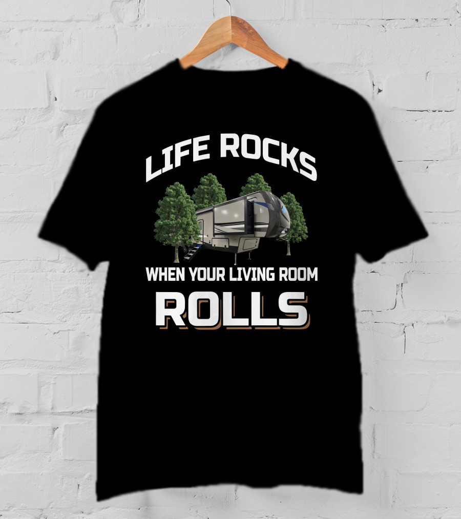 LIFE ROCKS WHEN YOUR LIVING ROOM ROLLS Keystone Sprinter 3550 T-Shirt