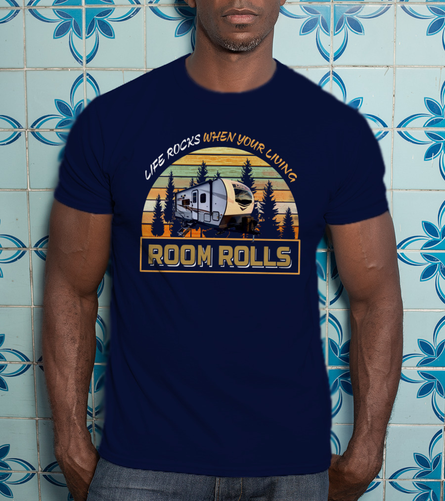 Life Rocks When Your Living Room Rolls Mini Lite 2104s T-Shirt