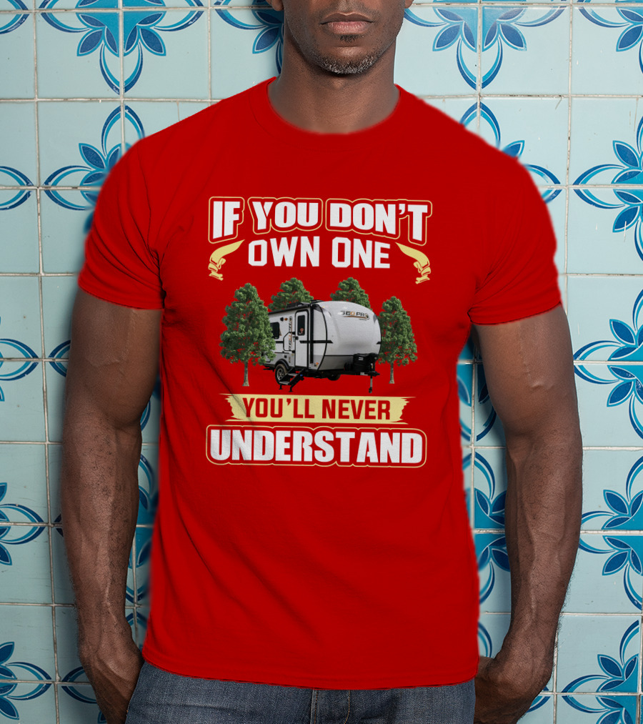 If You Don't Own One Rockwood Geo Pro 15TB You'll Never Understand T-Shirt