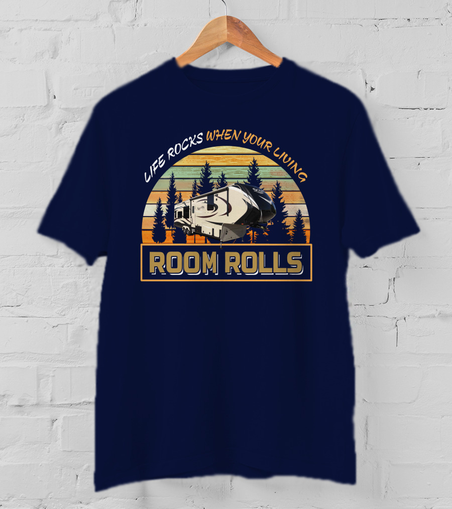 Life Rocks When Your Living Room Rolls Solitude 369Rl T-Shirt