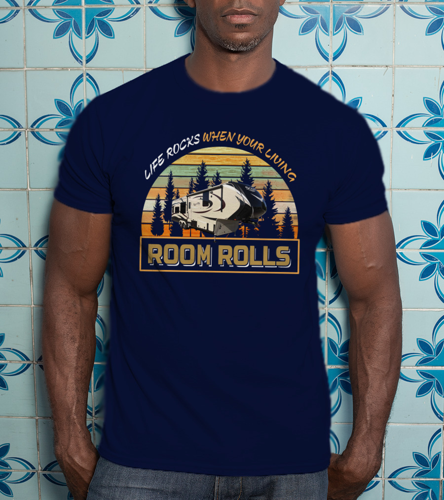 Life Rocks When Your Living Room Rolls Solitude 369Rl T-Shirt