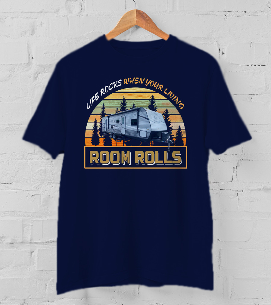 LIFE ROCKS WHEN YOUR LIVING ROOM ROLLS Jay Flight 287BHS Retro Camping Trailer T-Shirt