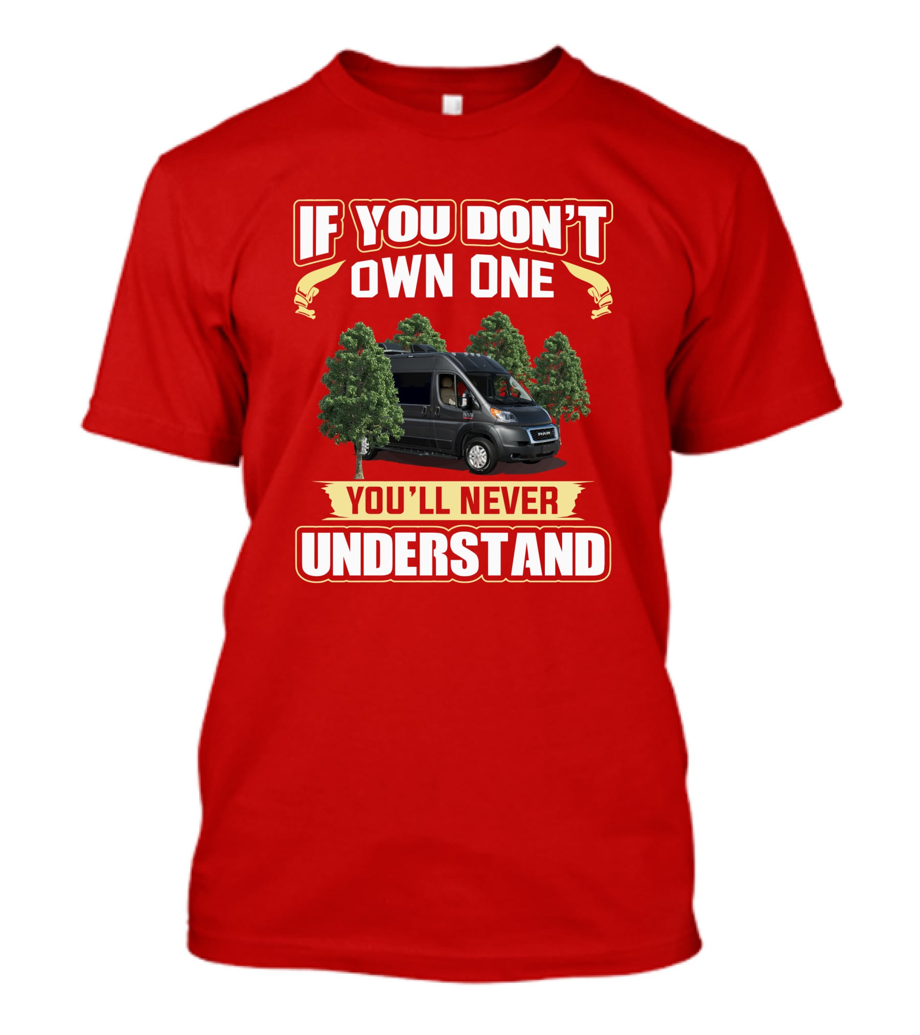 If You Don't Own One You'll Never Understand Van Trees T-Shirt