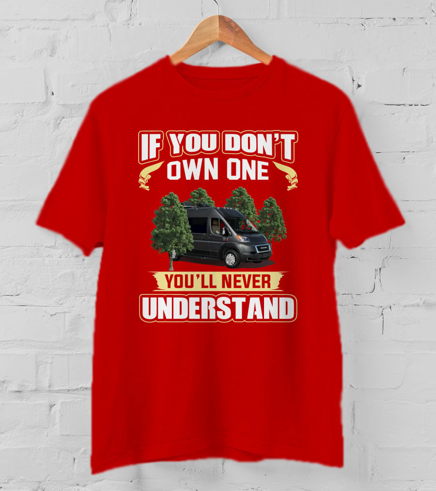 If You Don't Own One You'll Never Understand Van Trees T-Shirt