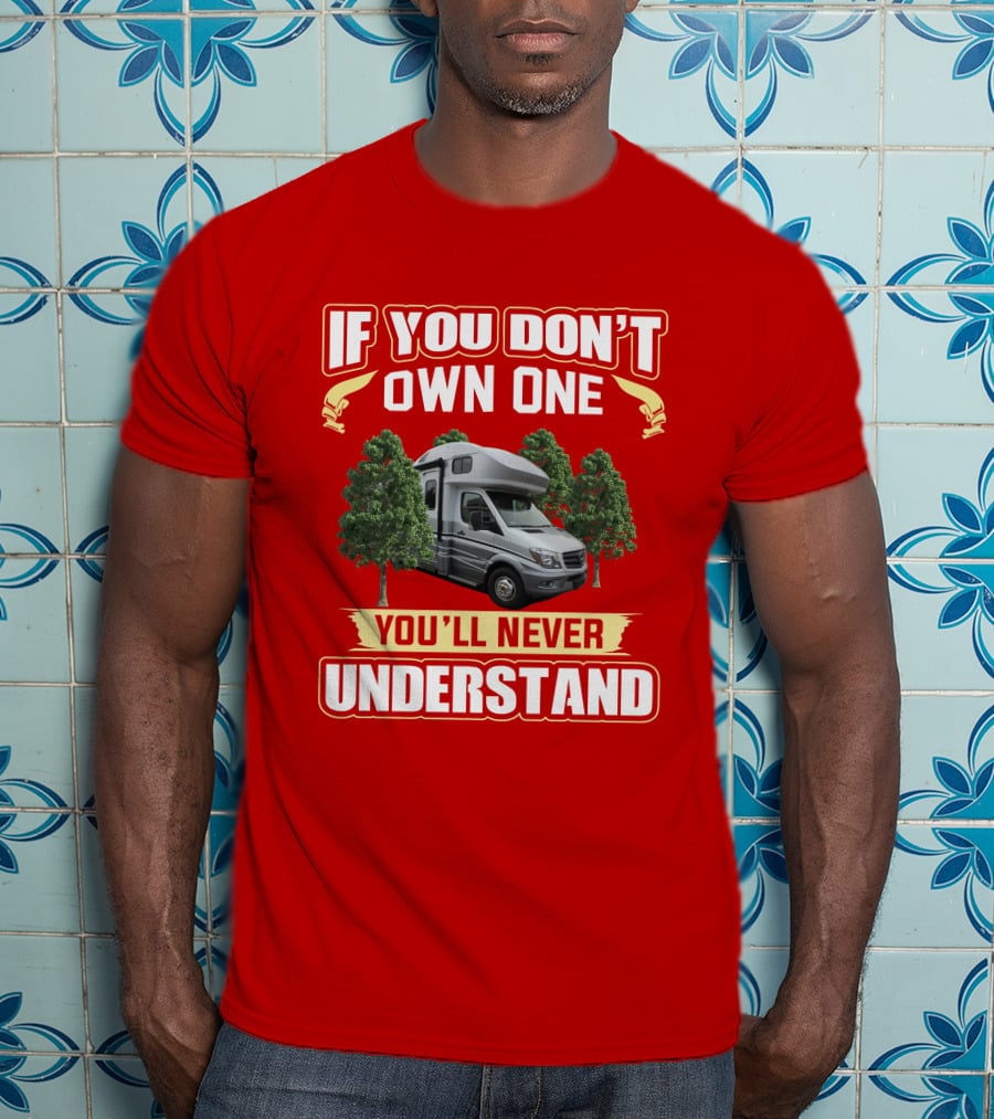 If You Don't Own One You'll Never Understand Winnebago Navion T-Shirt