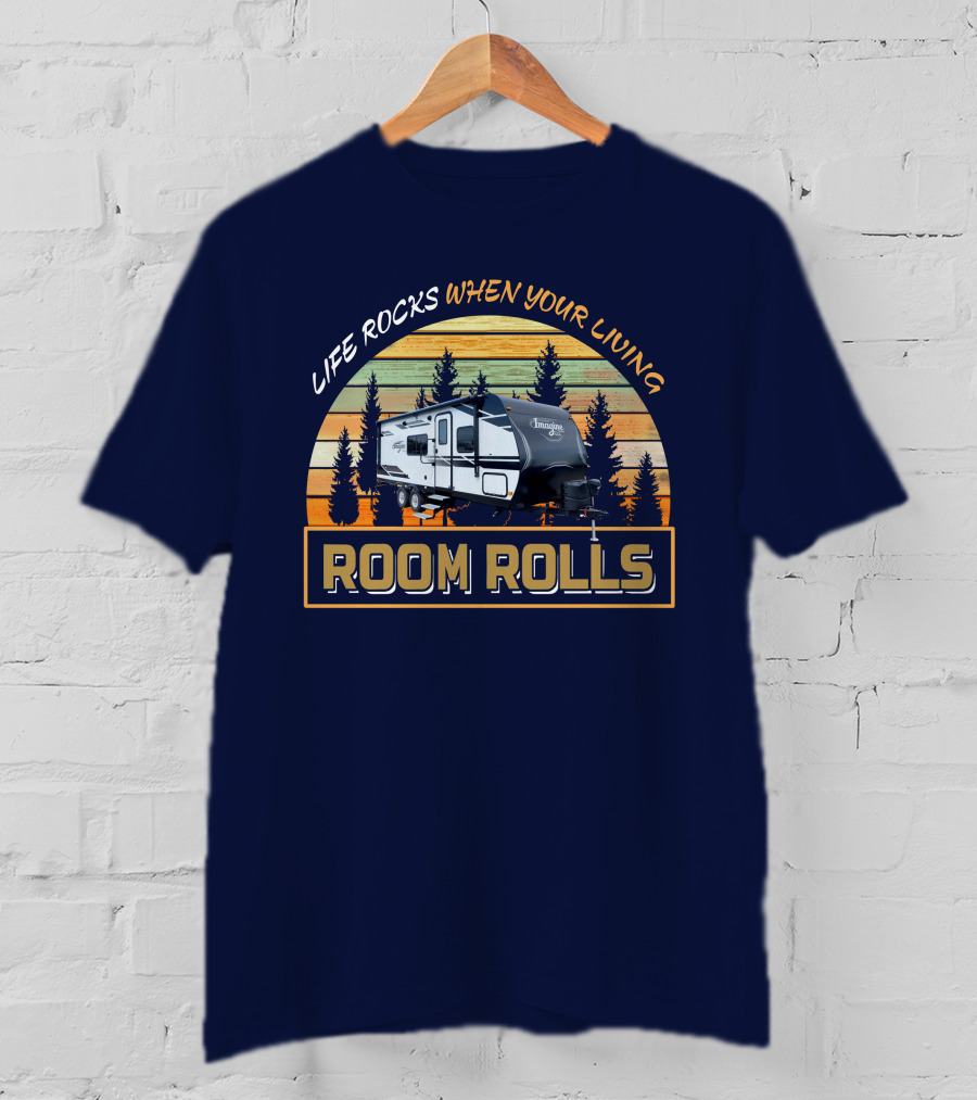 Grand Design XLS 22MLE Life Rocks When Your Living Room Rolls T-Shirt