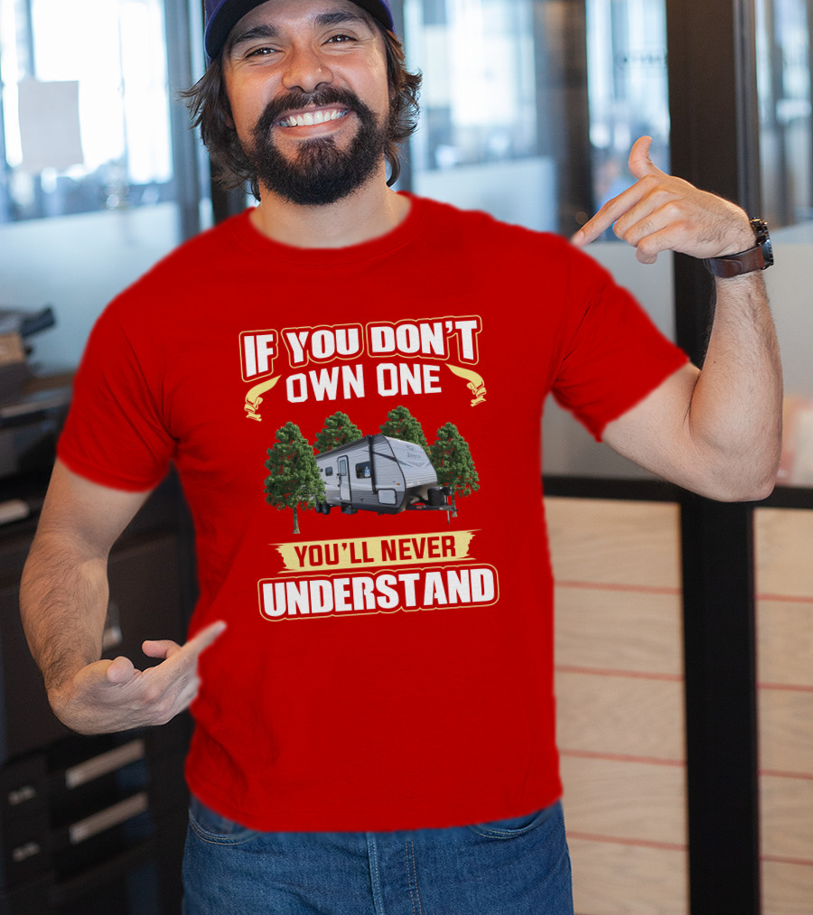 If You Don't Own One Jayco Jay Flight 267BHS You'll Never Understand T-Shirt