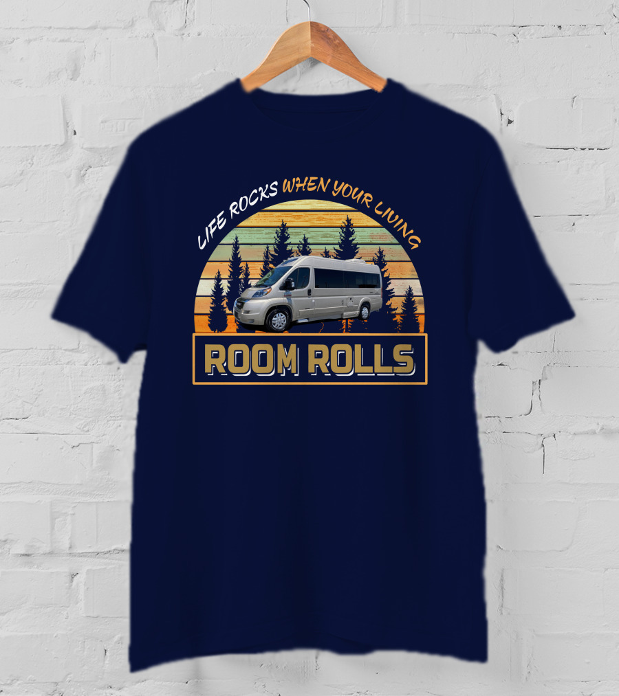 LIFE ROCKS WHEN YOUR LIVING ROOM ROLLS Roadtrek Zion T-Shirt