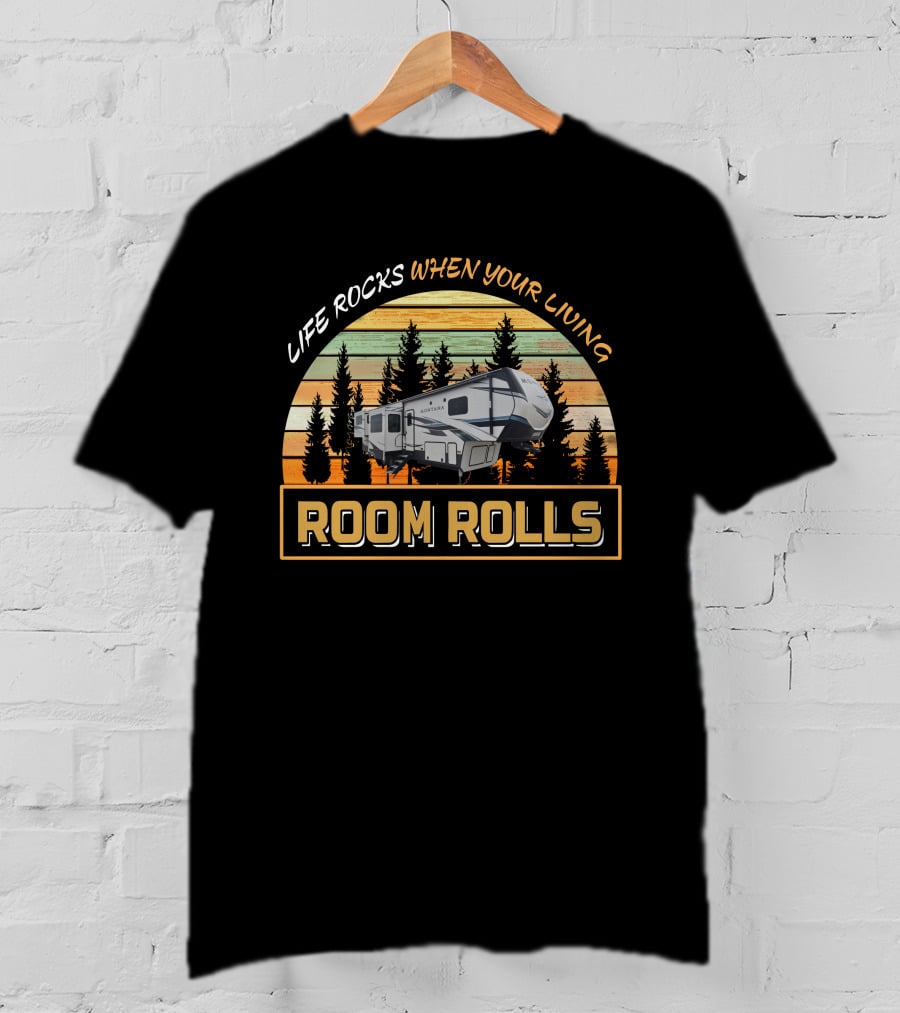 Life Rocks When Your Living Room Rolls Montana 3791 RD T-Shirt
