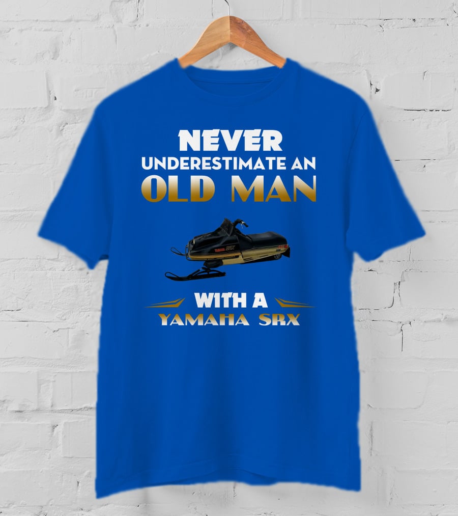 NEVER UNDERESTIMATE AN OLD MAN WITH A YAMAHA SRX T-Shirt