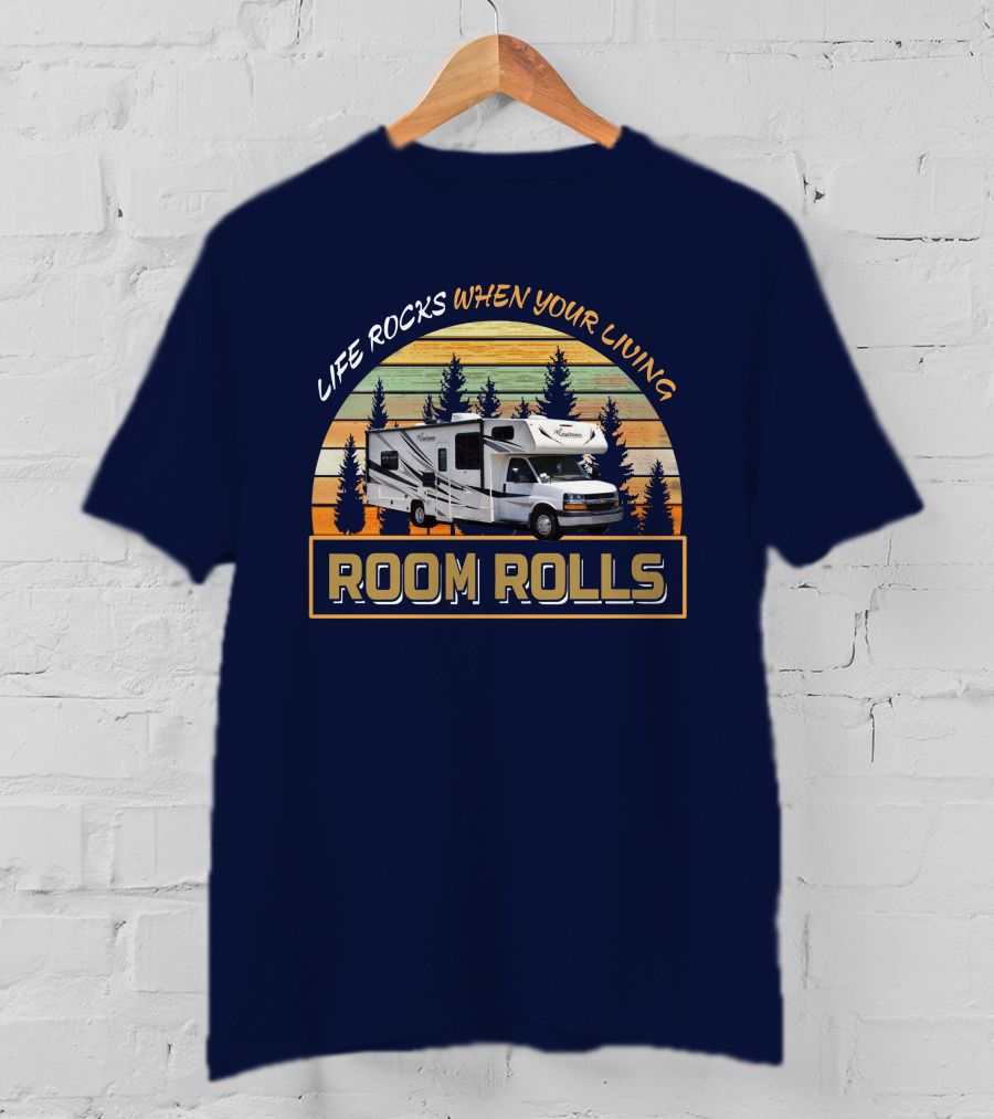 Life Rocks When Your Living Room Rolls Freelander 27Qb T-Shirt