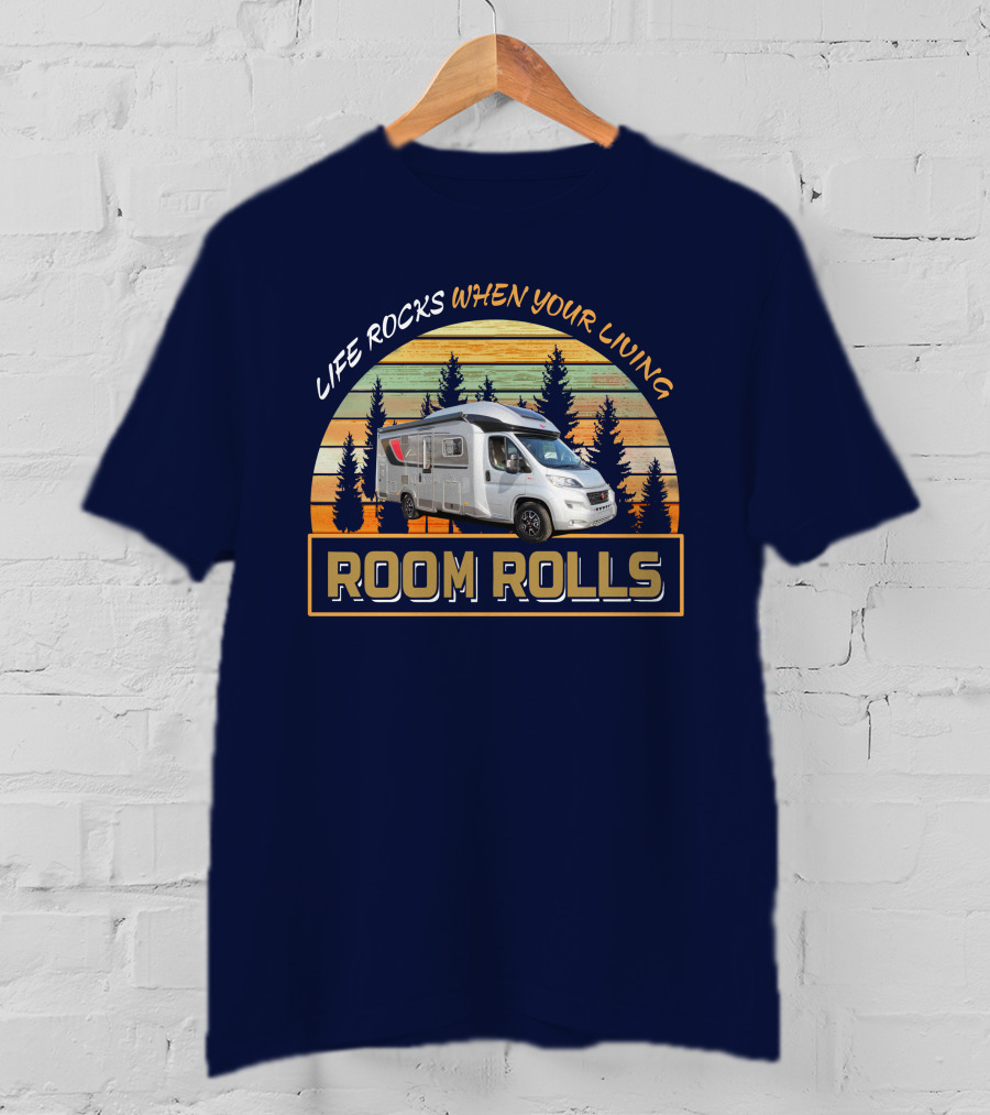 LIFE ROCKS WHEN YOUR LIVING ROOM ROLLS Burstner Ixeo 680g T-Shirt