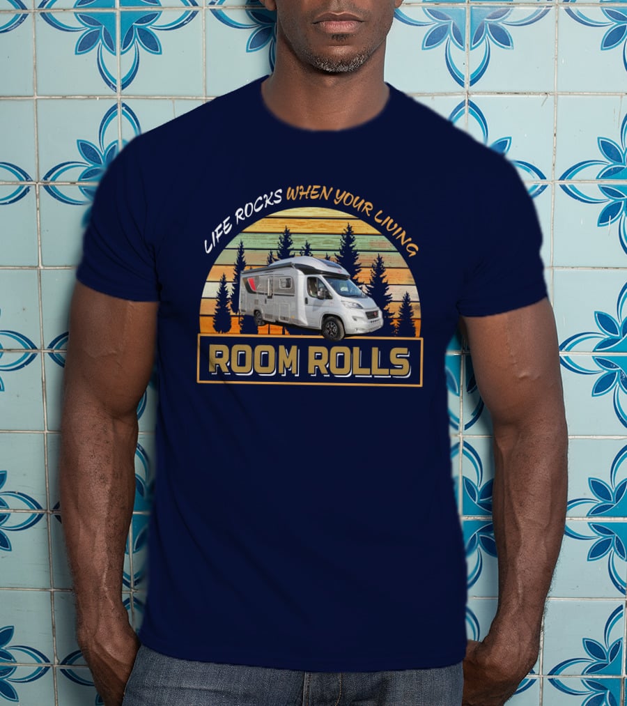 LIFE ROCKS WHEN YOUR LIVING ROOM ROLLS Burstner Ixeo 680g T-Shirt