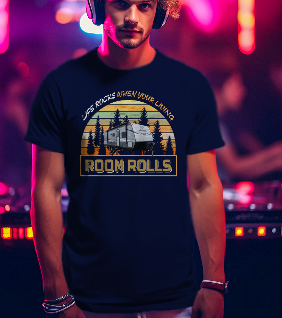 Life Rocks When Your Living Room Rolls Jayco 267Bhs T-Shirt