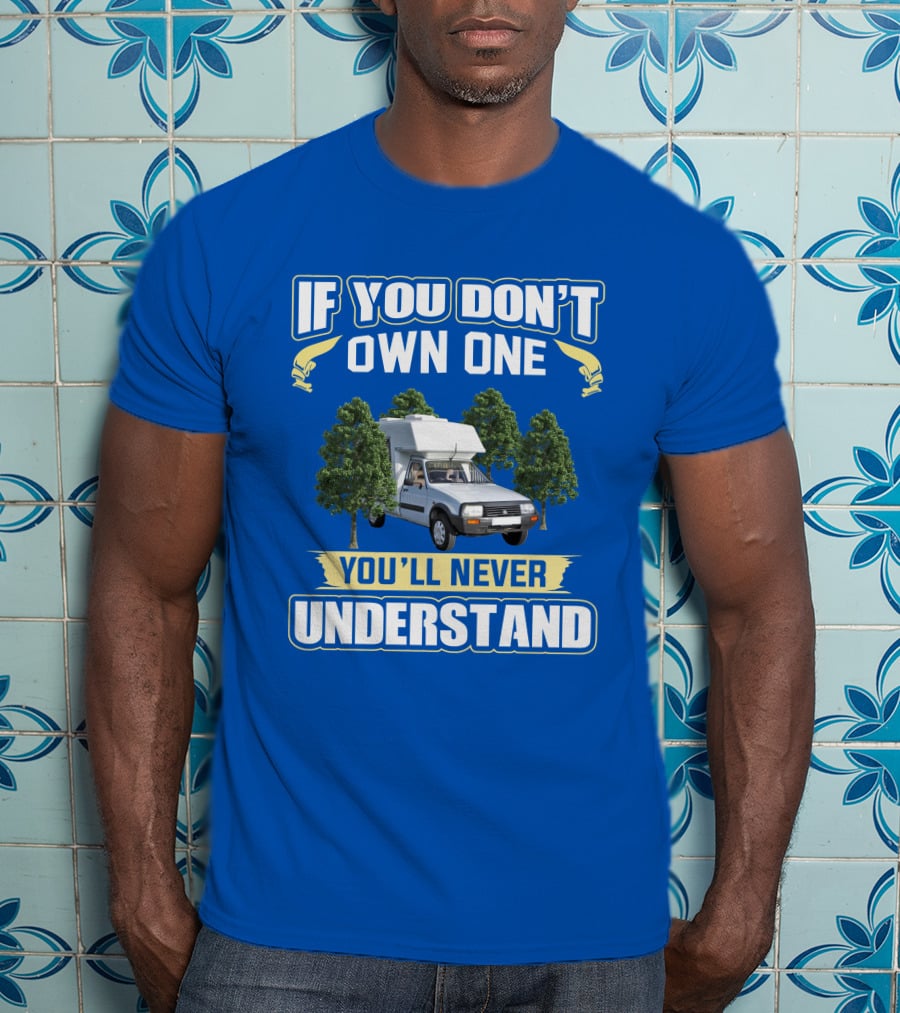 ROMAHOME If You Don't Own One You'll Never Understand T-Shirt