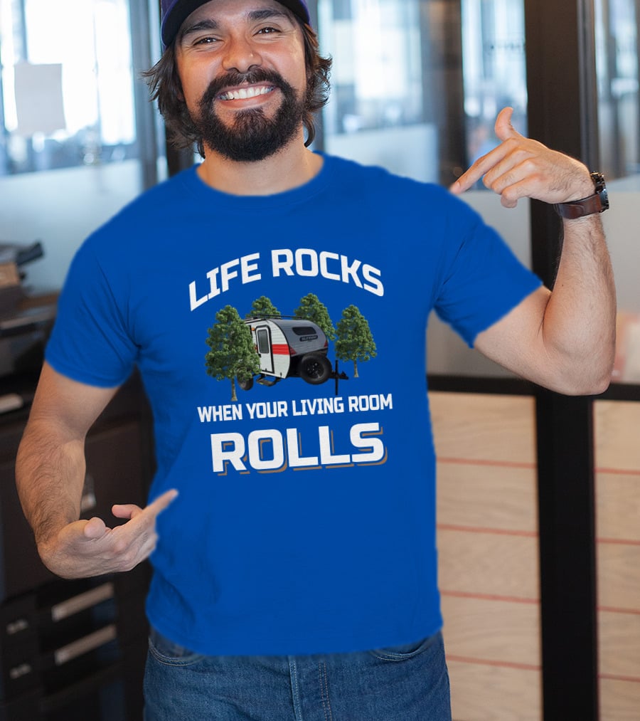 LIFE ROCKS WHEN YOUR LIVING ROOM ROLLS Sunray Sport Camper Adventure T-Shirt
