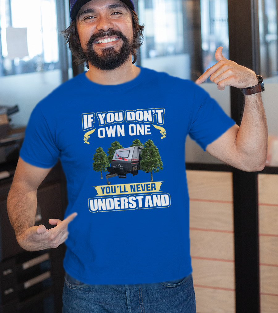 If You Don't Own One You'll Never Understand Sunseeker Caravan T-Shirt