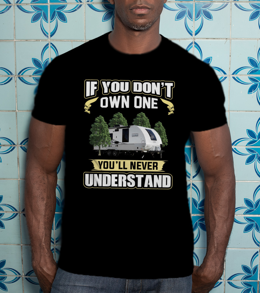 If You Don't Own One You'll Never Understand Lance 2075 T-Shirt