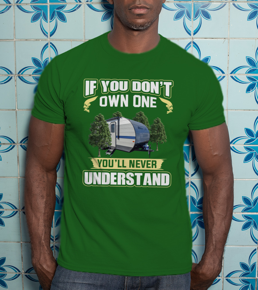If You Don't Own One Gulf Stream Ameri-Lite You'll Never Understand T-Shirt