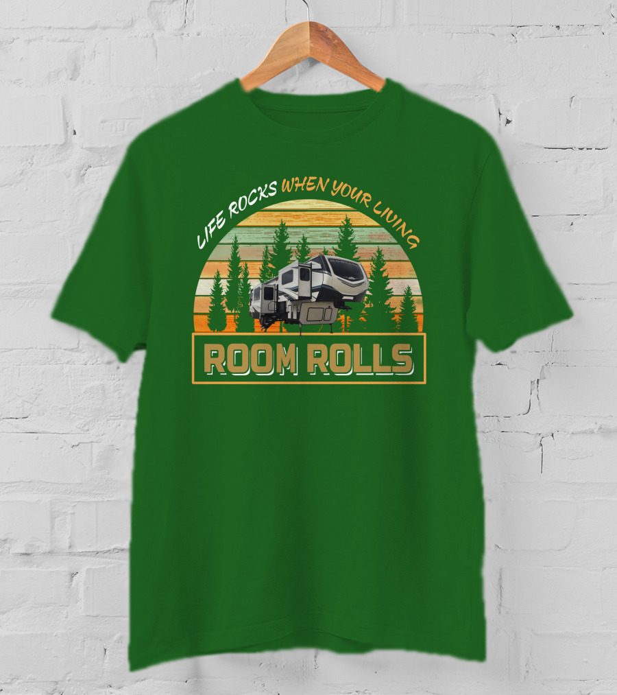 Life Rocks When You're Living Room Rolls Montana 3761Fl T-Shirt