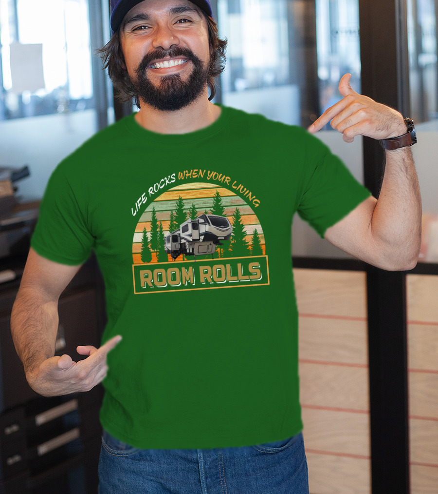 Life Rocks When You're Living Room Rolls Montana 3761Fl T-Shirt