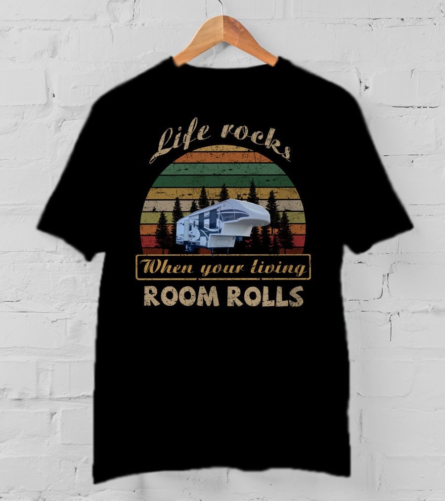 Life Rocks When Your Living Room Rolls Titanium RV T-Shirt