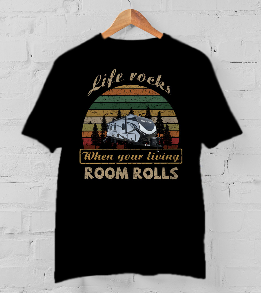 Life Rocks When Your Living Room Rolls Heartland North Trail 22RBS T-Shirt