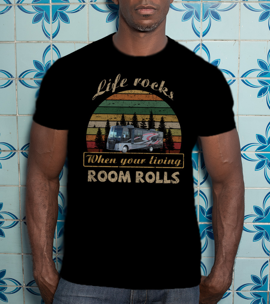 Life Rocks When Your Living Room Rolls Itasca Sunova 33C Scenic Adventure T-Shirt