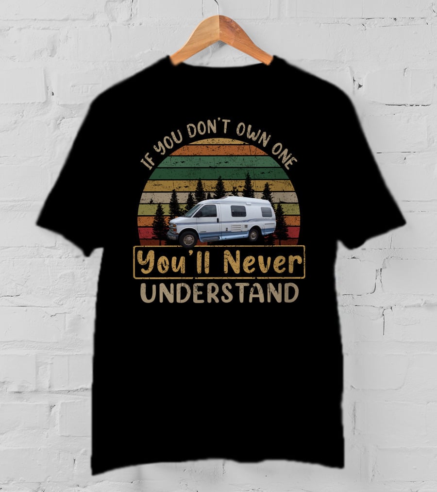 If You Don't Own One You'll Never Understand Roadtrek 200 Popular Retro Camper Van Vintage Sunset T-Shirt