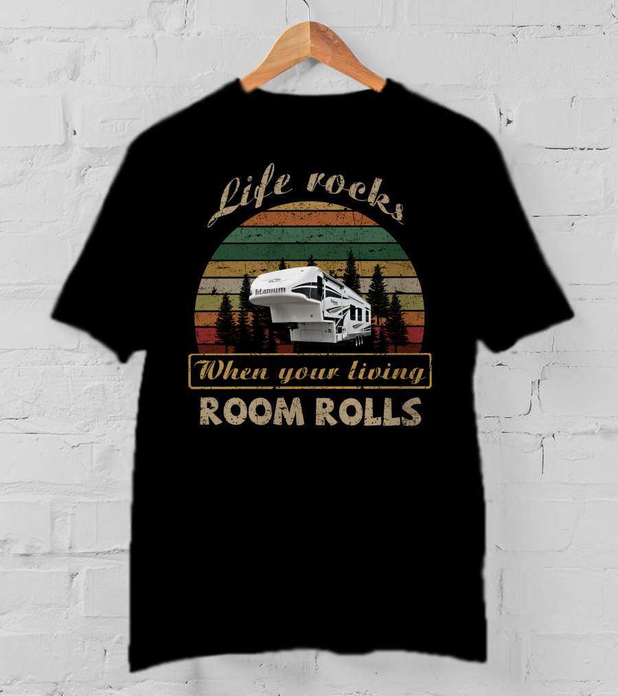 Life Rocks When Your Living Room Rolls Titanium Glendale T-Shirt