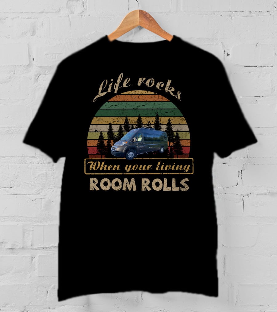 Life Rocks When Your Living Room Rolls Winnebago Travato 59K Retro Camping Van Life T-Shirt