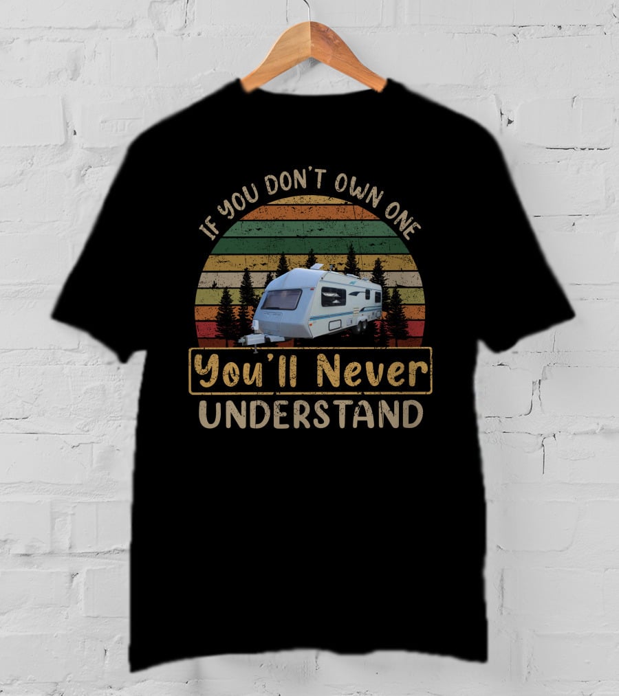 If You Don't Own One You'll Never Understand RV Vintage Stripes T-Shirt