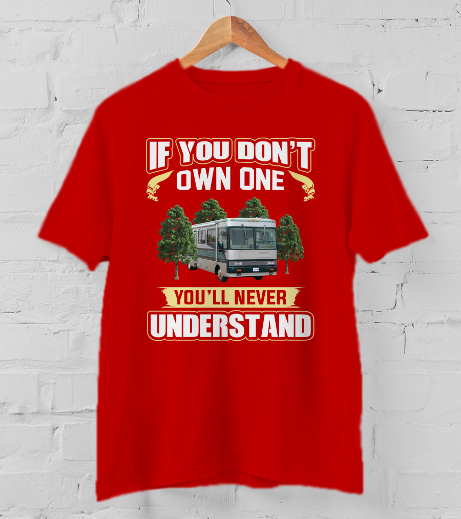 If You Don't Own One You'll Never Understand Serengeti Safari T-Shirt