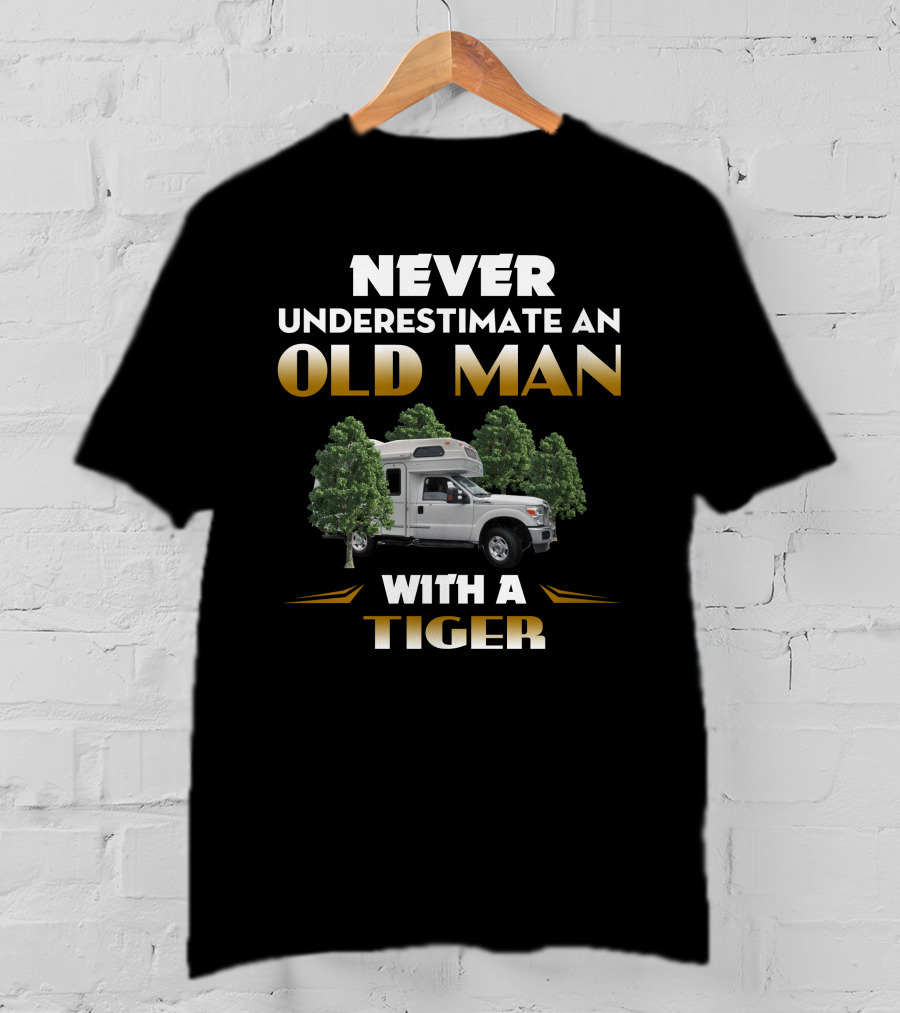 Never Underestimate An Old Man With A Tiger T-Shirt