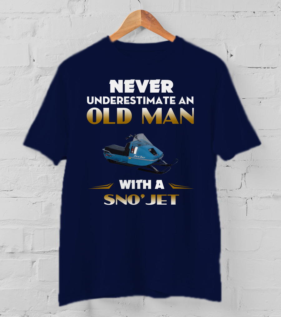 Never Underestimate An Old Man With A Sno'jet 340 T-Shirt