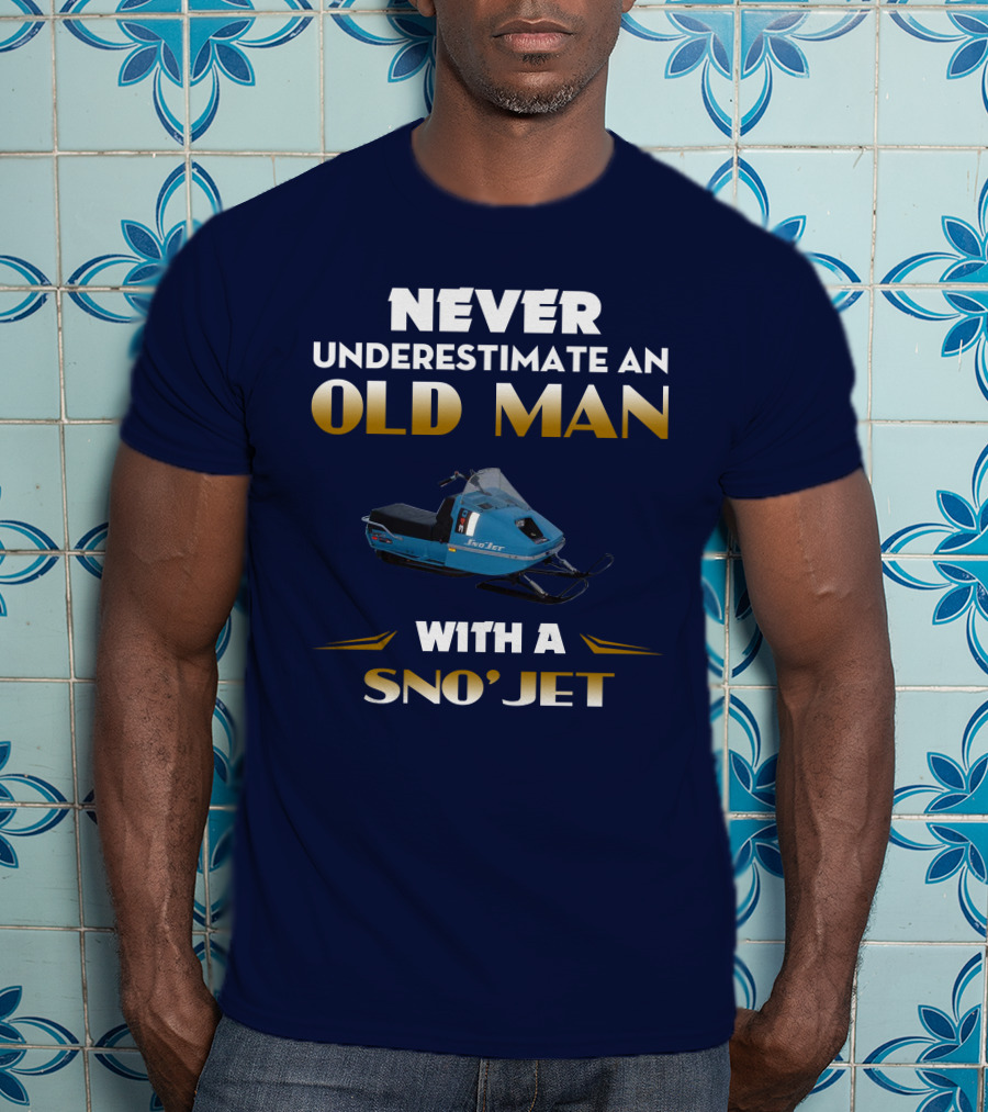 Never Underestimate An Old Man With A Sno'jet 340 T-Shirt
