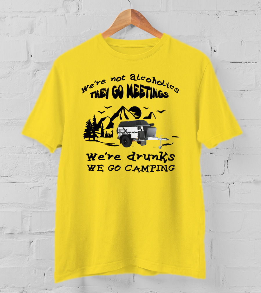We're Not Alcoholics They Go Meetings We're Drunks We Go Camping Patriot X1H T-Shirt