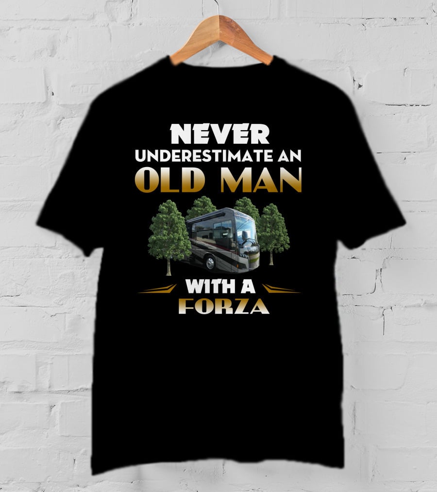 Never Underestimate An Old Man With A Winnebago Forza RV T-Shirt