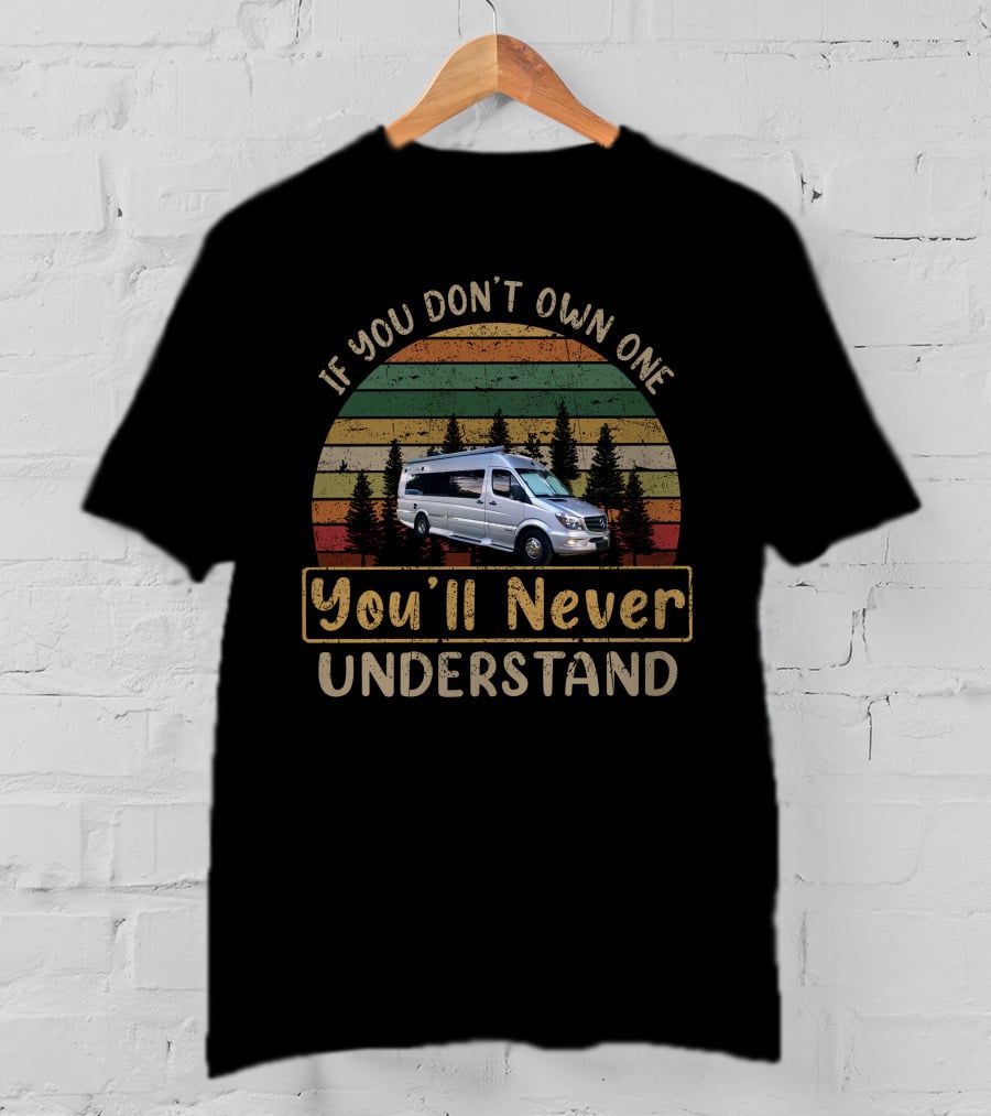 If You Don't Own One You'll Never Understand Winnebago Era Camper Van T-Shirt