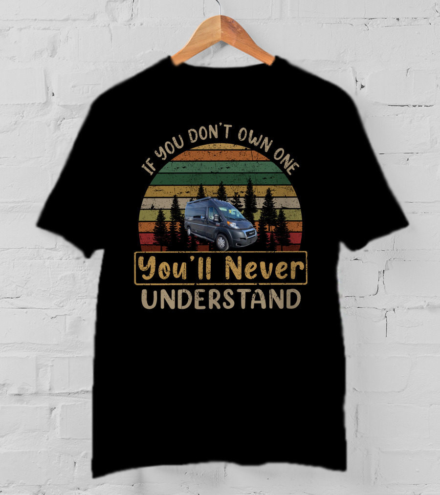 If You Don't Own One You'll Never Understand Van Retro Forest T-Shirt