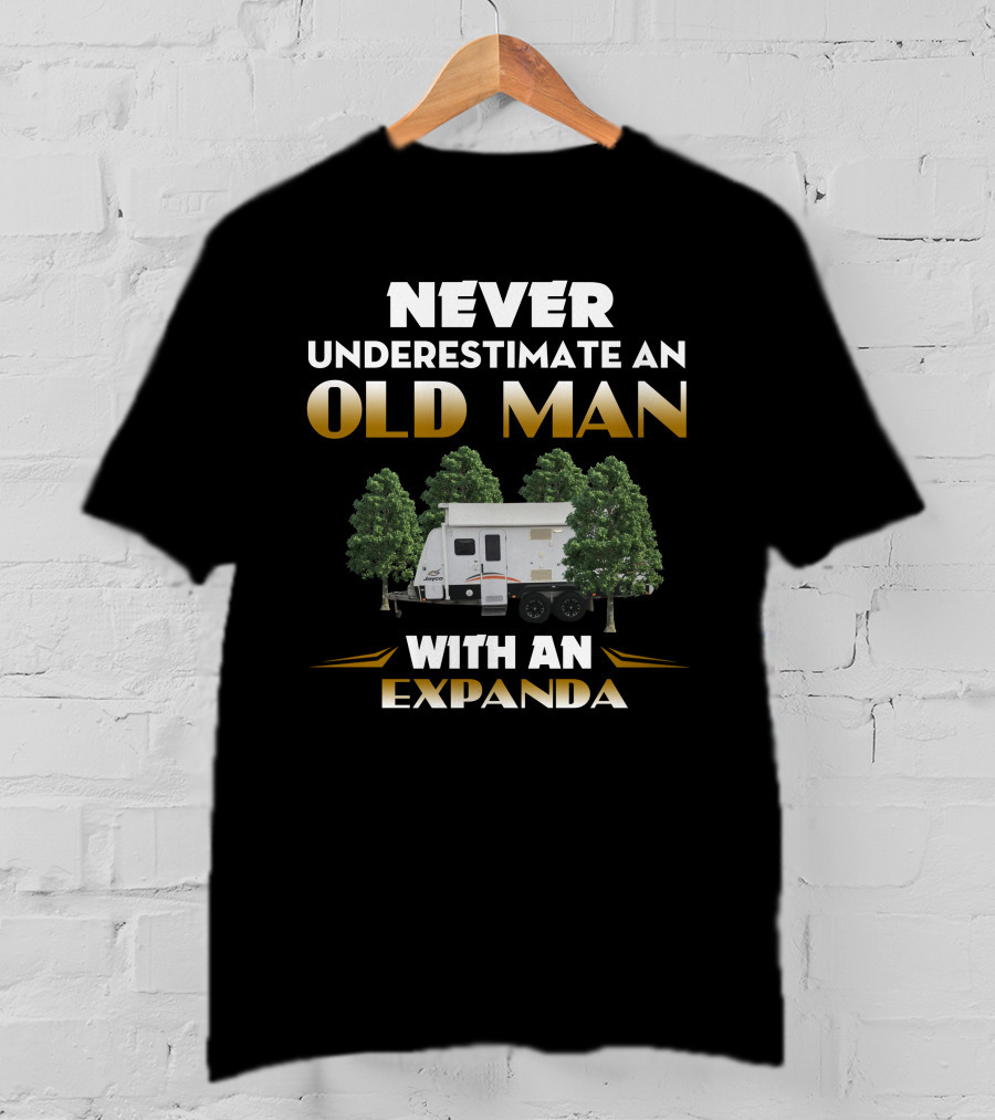 NEVER UNDERESTIMATE AN OLD MAN WITH AN EXPANDA T-Shirt