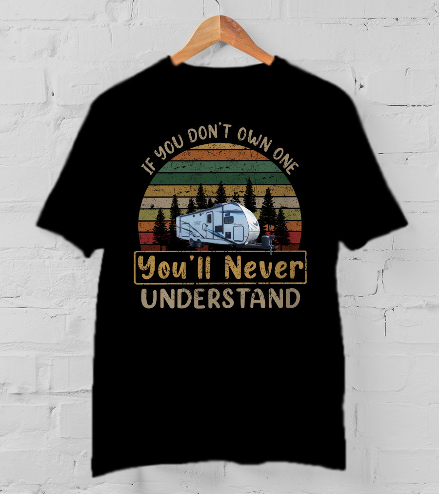 If You Don't Own One You'll Never Understand Freedom Express 259fkds T-Shirt