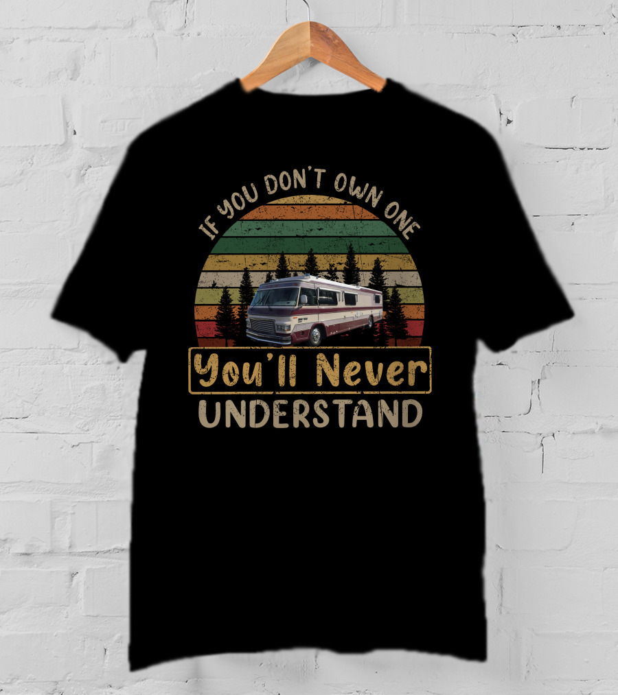 If You Don't Own One You'll Never Understand Retro RV Forest Stripes T-Shirt