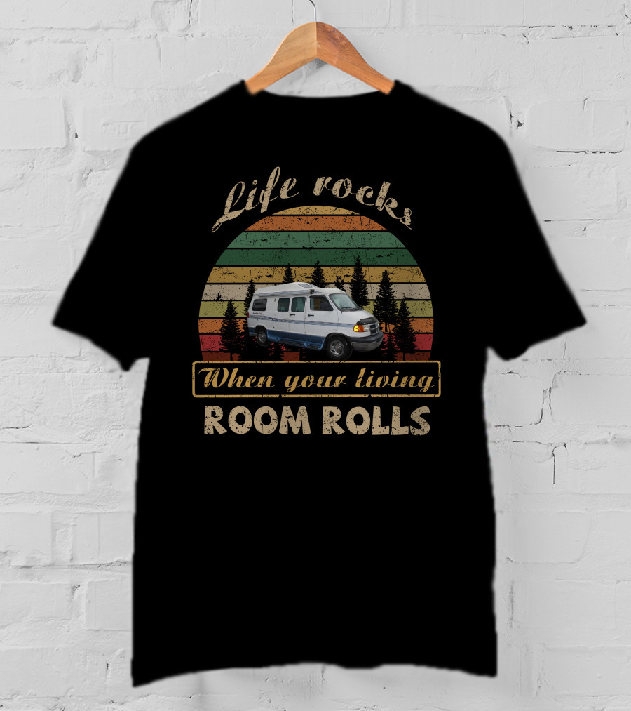 Life Rocks When Your Living Room Rolls Roadtrek 170P T-Shirt