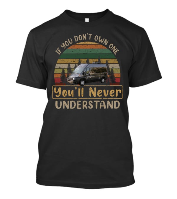If You Don't Own One You'll Never Understand Safari Condo Motorhome T-Shirt