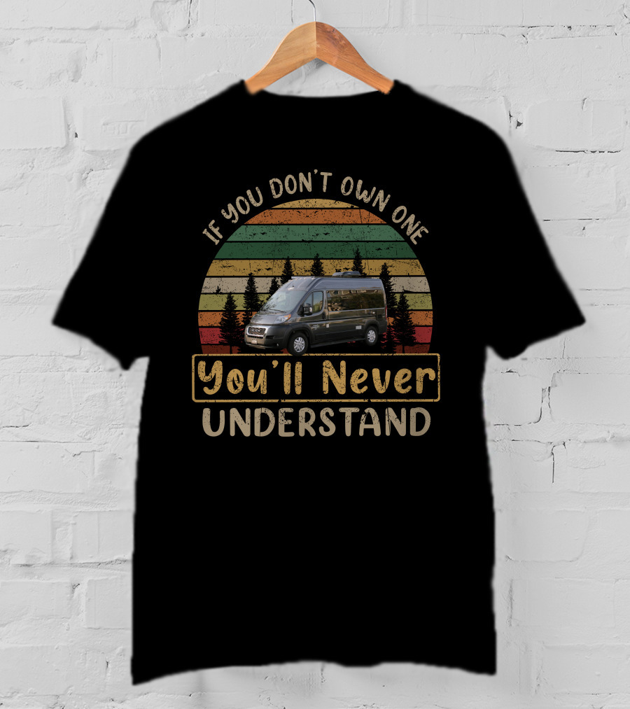 If You Don't Own One You'll Never Understand Safari Condo Motorhome T-Shirt