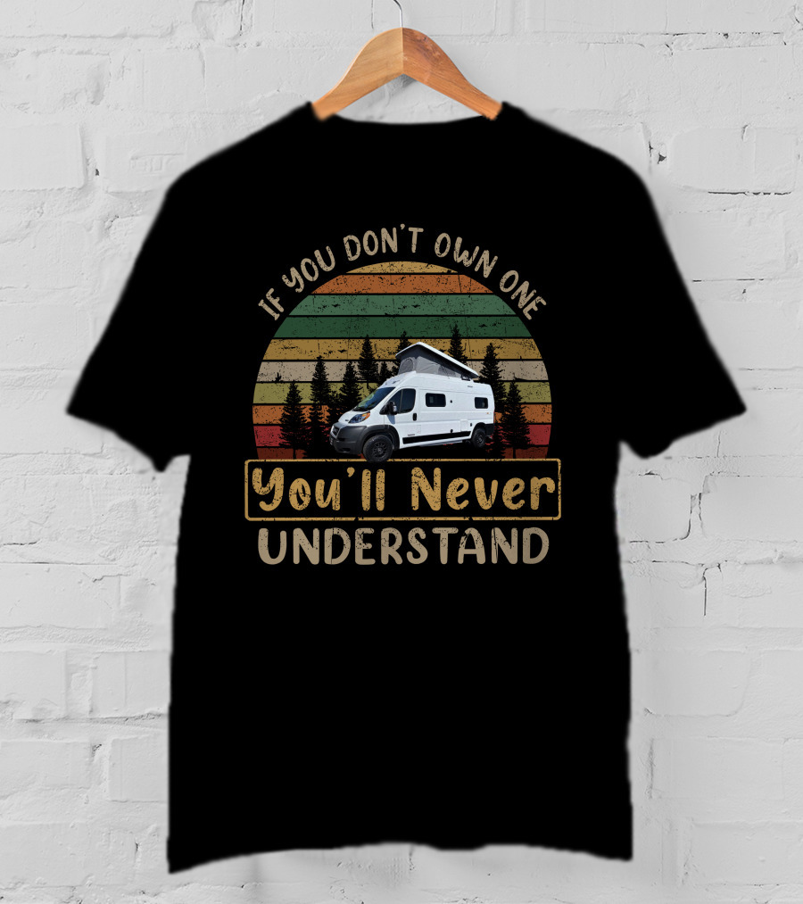 If You Don't Own One You'll Never Understand Winnebago Solis T-Shirt