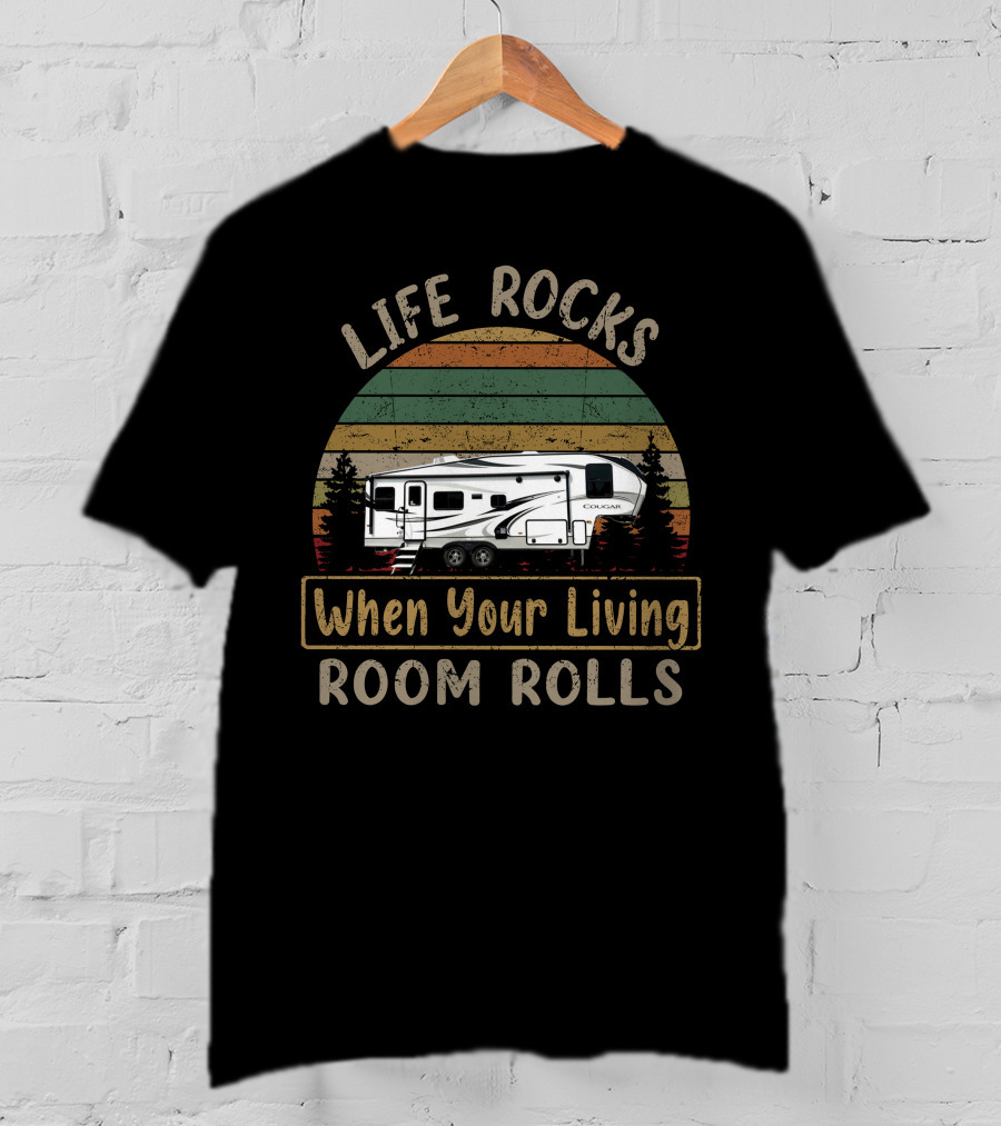 LIFE ROCKS When Your Living ROOM ROLLS Cougar 24RDS T-Shirt