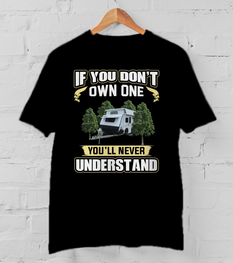 If You Don't Own One You'll Never Understand Jayco Journey T-Shirt