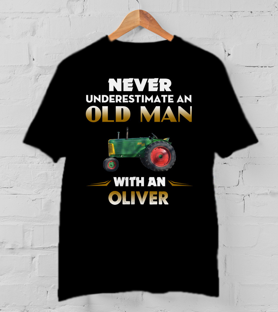 NEVER UNDERESTIMATE AN OLD MAN WITH AN OLIVER 88 TRACTOR T-Shirt